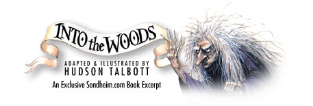 An Exclusive Sondheim.com Book Excerpt: Into the Woods - Adapted and Illustrated by Hudson Talbott